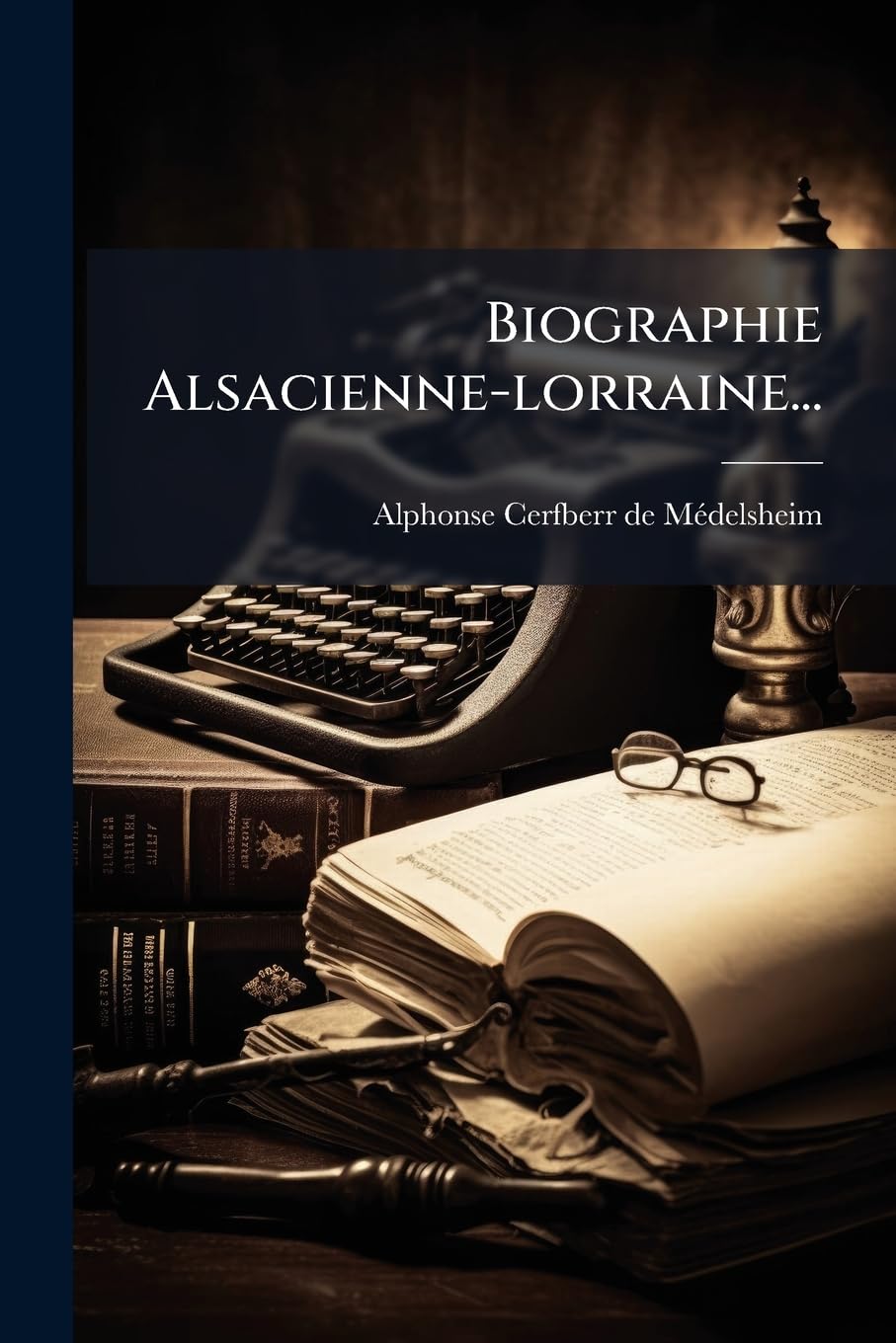 Biographie Alsacienne-lorraine... book