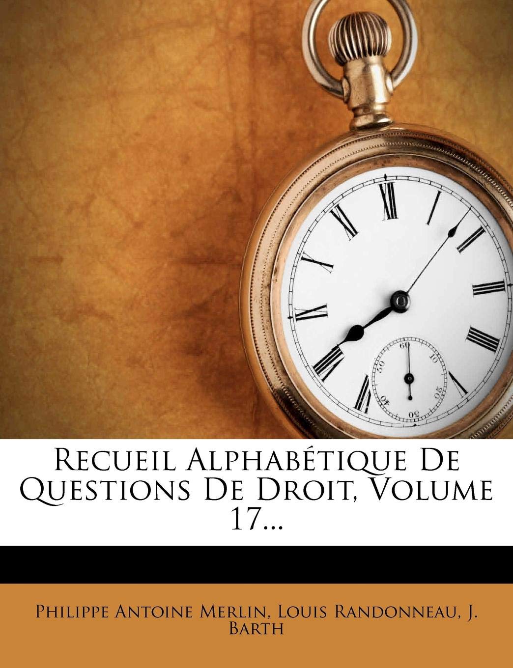 Recueil Alphabetique de Questions de Droit, Volume 17... book