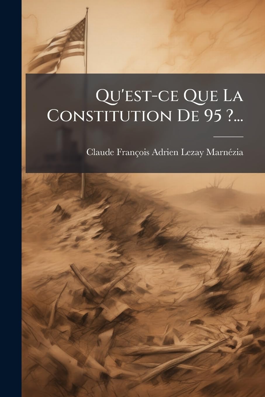 Qu'est-Ce Que La Constitution de 95 ?... book