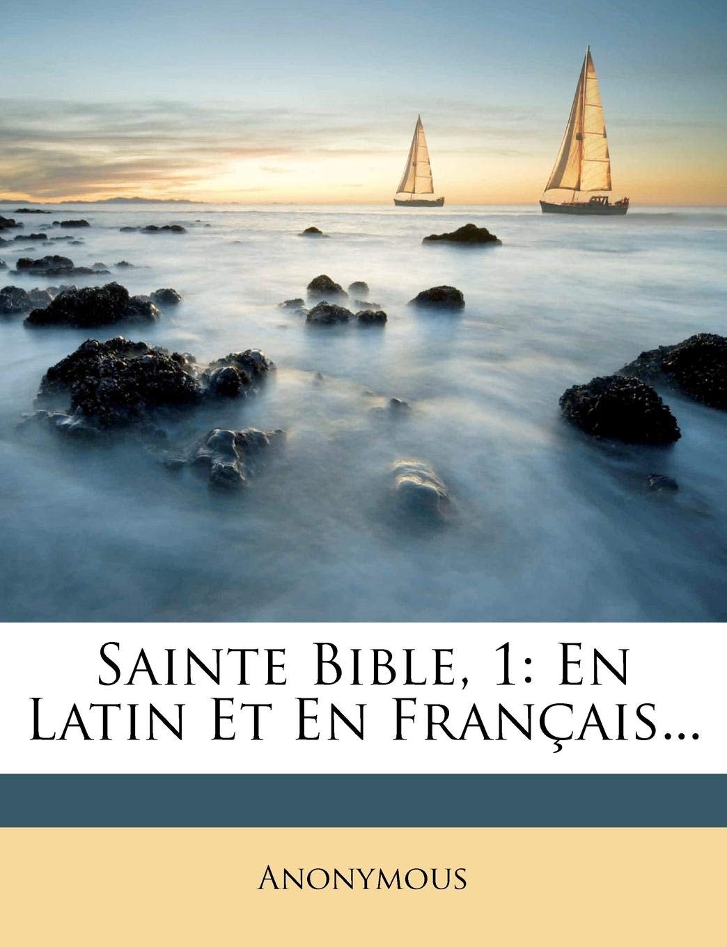 Sainte Bible, 1: En Latin Et En Francais... book