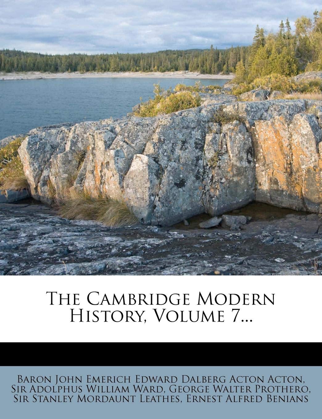 The Cambridge Modern History, Volume 7... Politics & History
