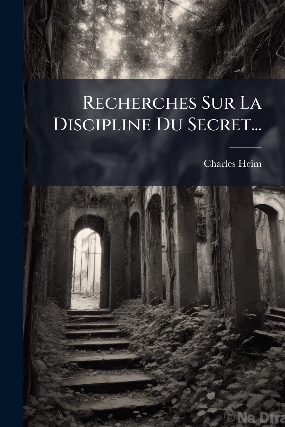 Recherches Sur La Discipline Du Secret... book