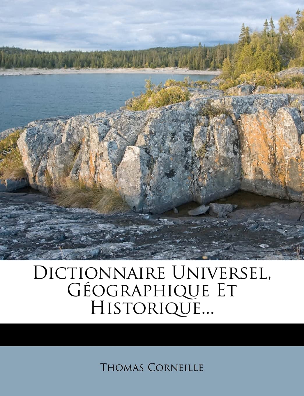 Dictionnaire Universel, Geographique Et Historique... book