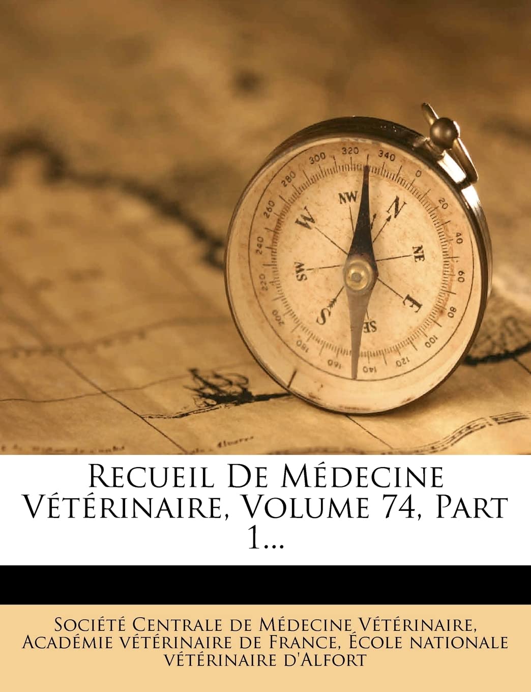 Recueil de Medecine Veterinaire, Volume 74, Part 1... book