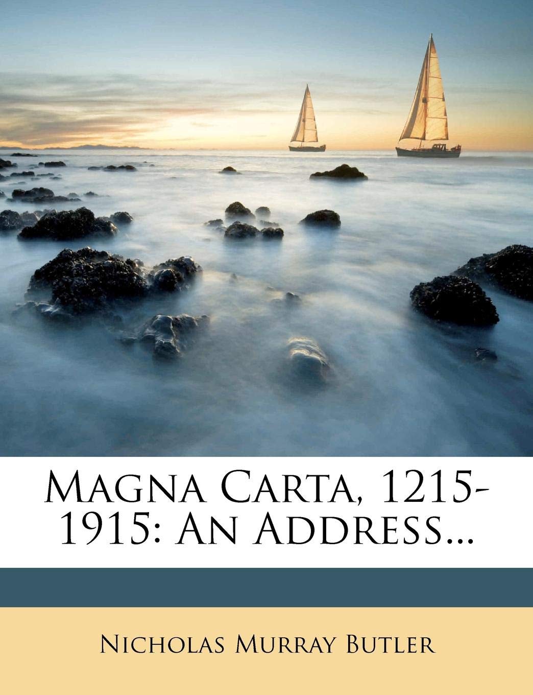 Magna Carta, 1215-1915: An Address... Law