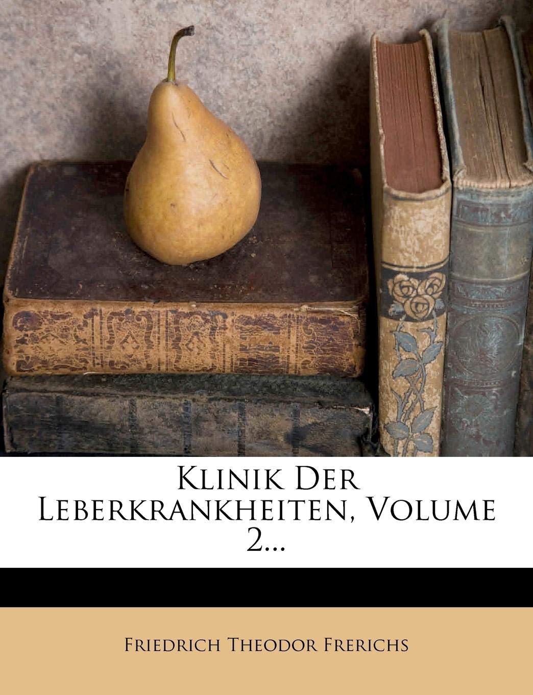 Klinik Der Leberkrankheiten, Volume 2... Medicine
