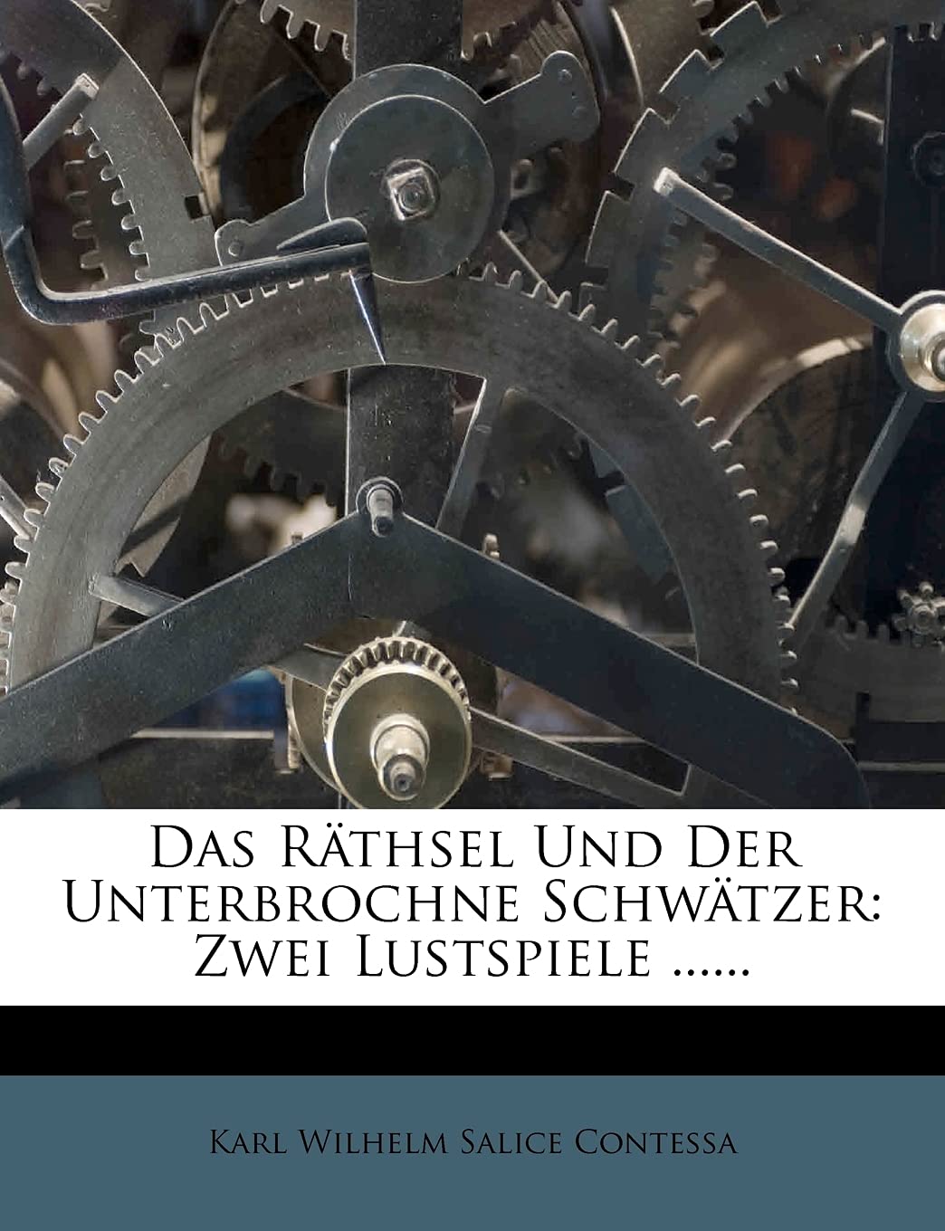 Das Rathsel Und Der Unterbrochne Schwatzer Politics & History