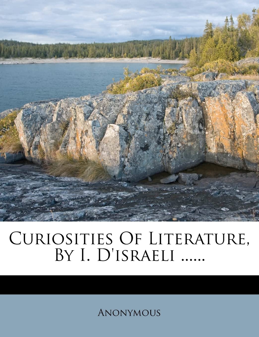 Curiosities of Literature, by I. d'Israeli ...... Politics & History