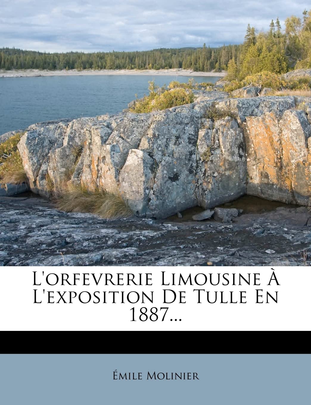 L'Orfevrerie Limousine À l'Exposition de Tulle En 1887... Politics & History