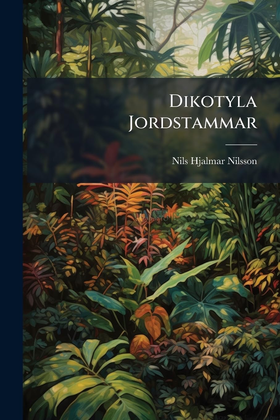 Dikotyla Jordstammar: Akademisk Afhandling... Mathematics