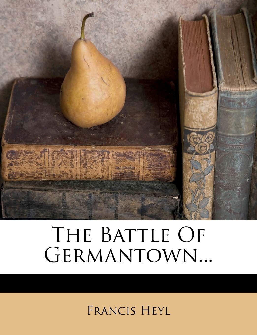 The Battle of Germantown... Politics & History