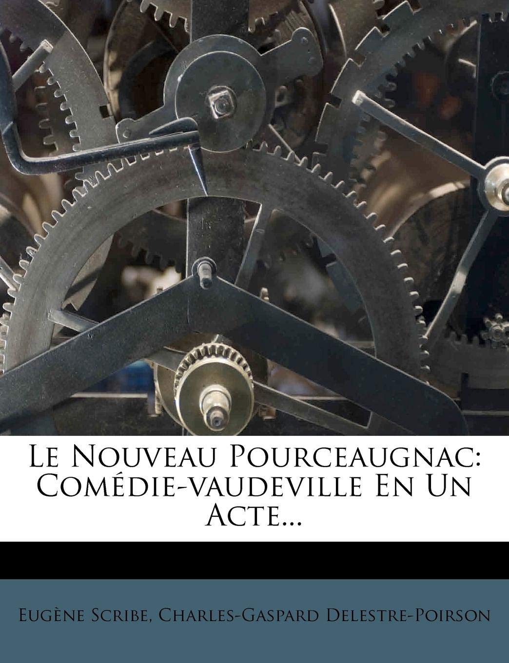 Le Nouveau Pourceaugnac: Comedie-Vaudeville En Un Acte... Politics & History