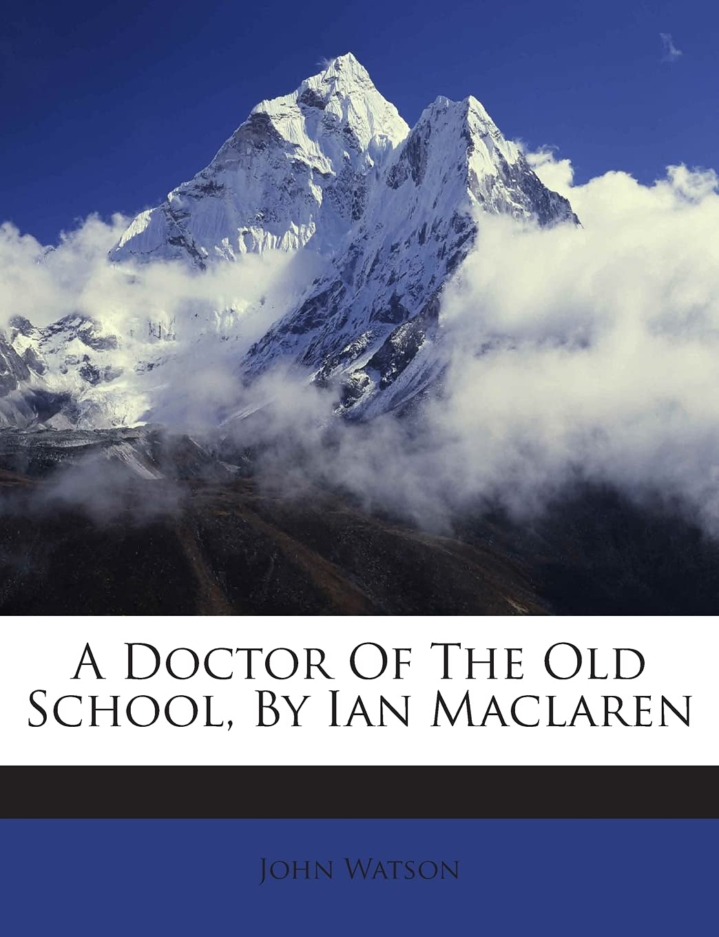 A Doctor of the Old School, by Ian MacLaren book