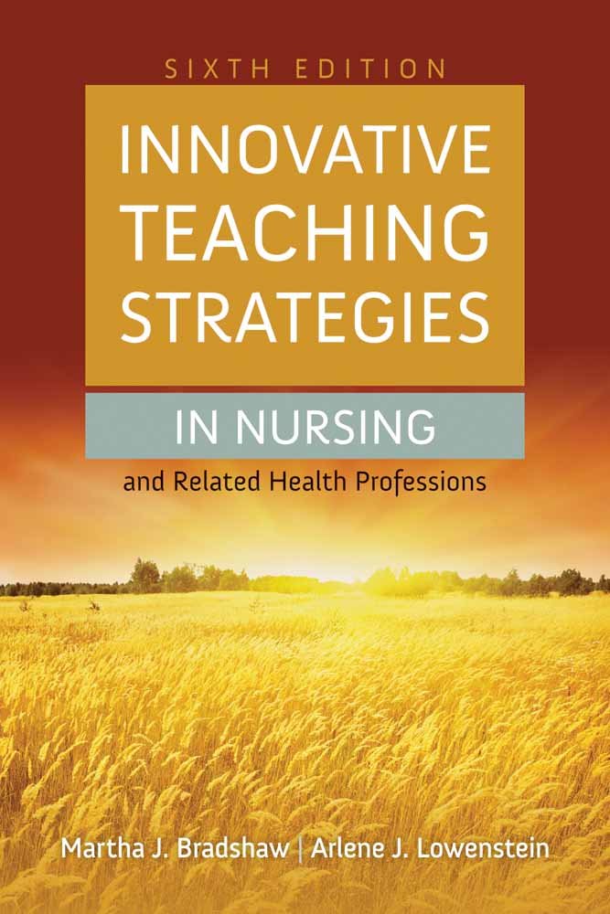 Innovative Teaching Strategies in Nursing and Related Health Professions Medicine