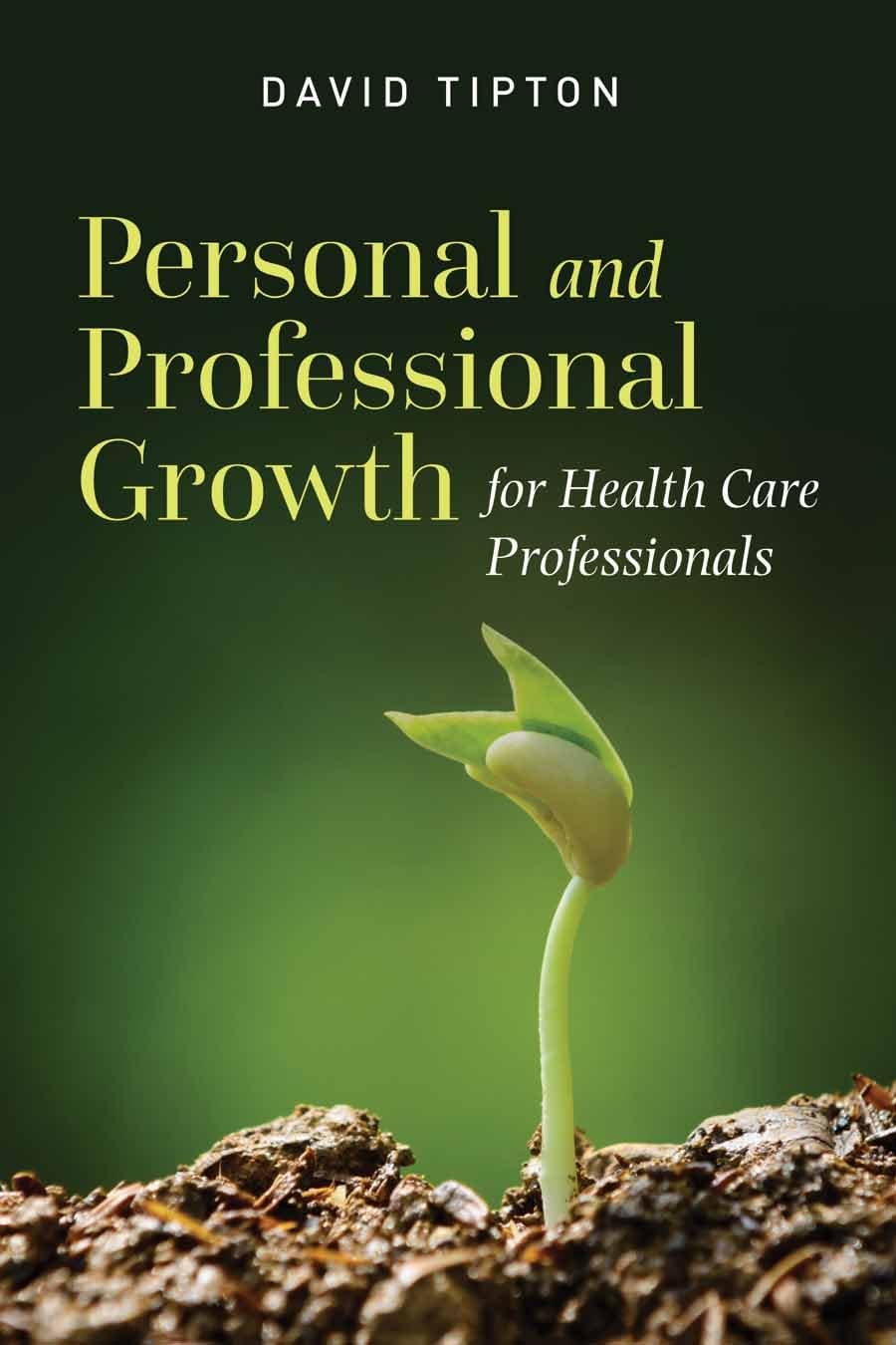 Personal And Professional Growth For Health Care Professionals: . Medicine