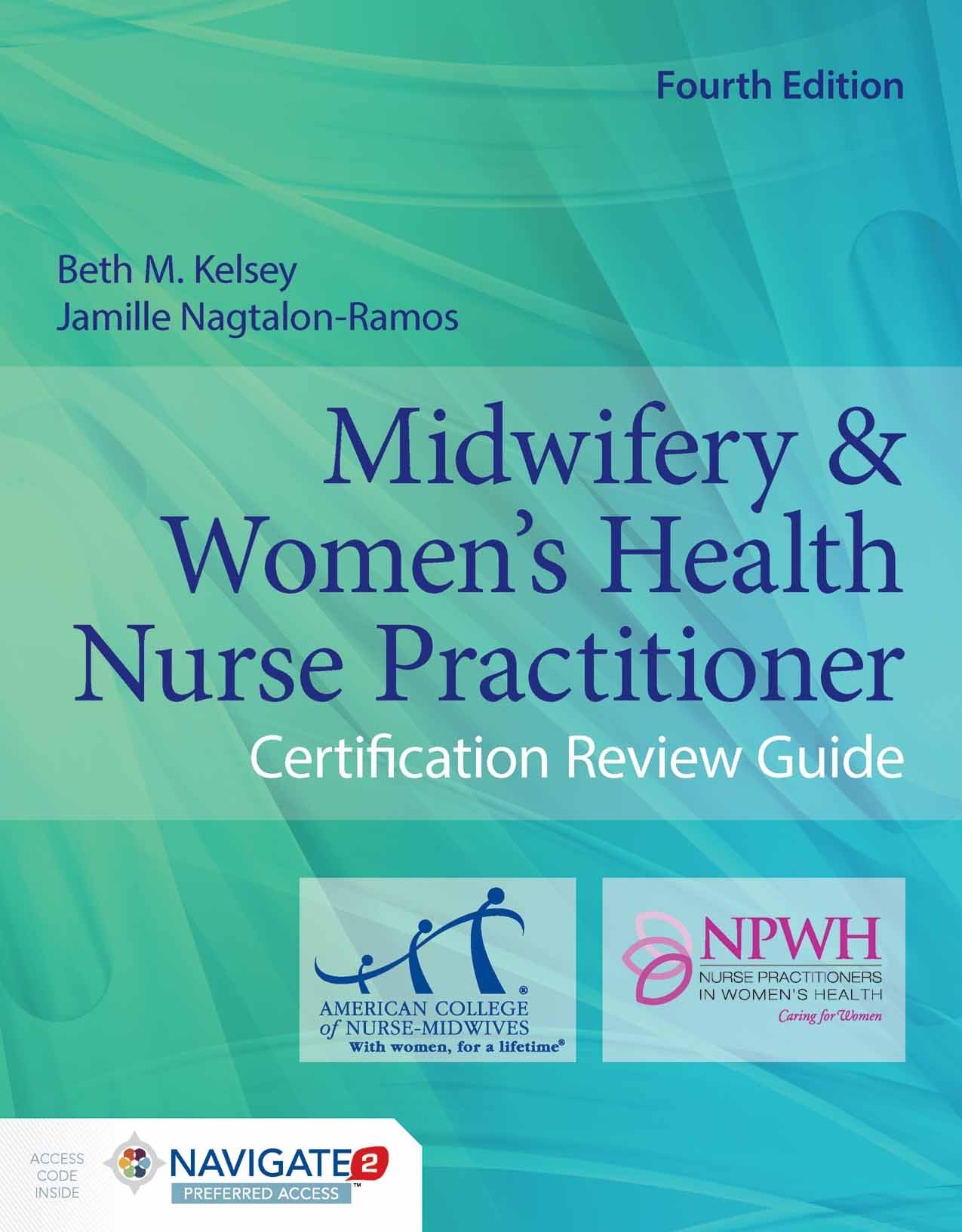 Midwifery & Women's Health Nurse Practitioner: Certification Review Guide Medicine