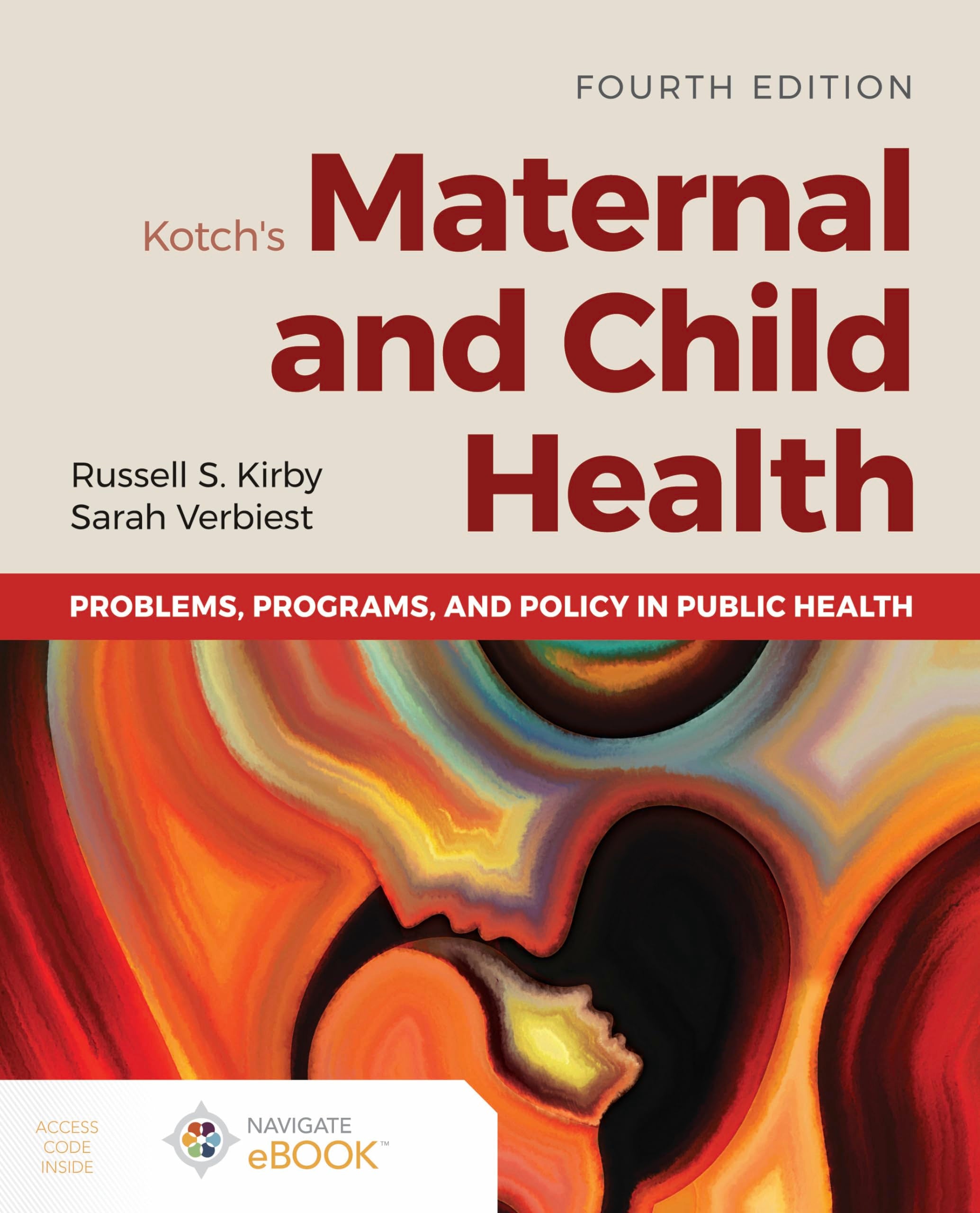 Kotch's Maternal and Child Health: Problems, Programs, and Policy in Public Health Medicine