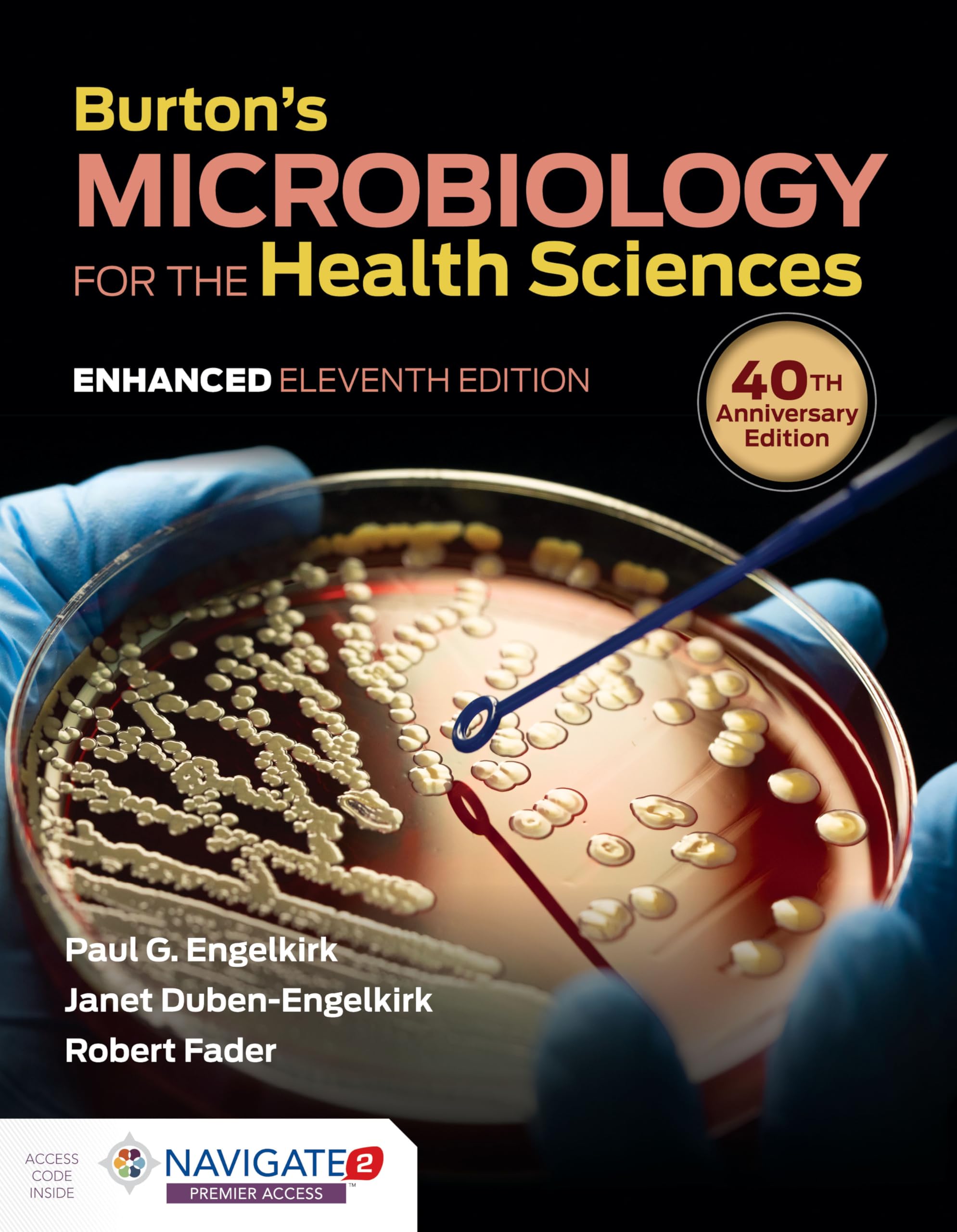 Burton's Microbiology for the Health Sciences: 40th Anniversary Edition Medicine