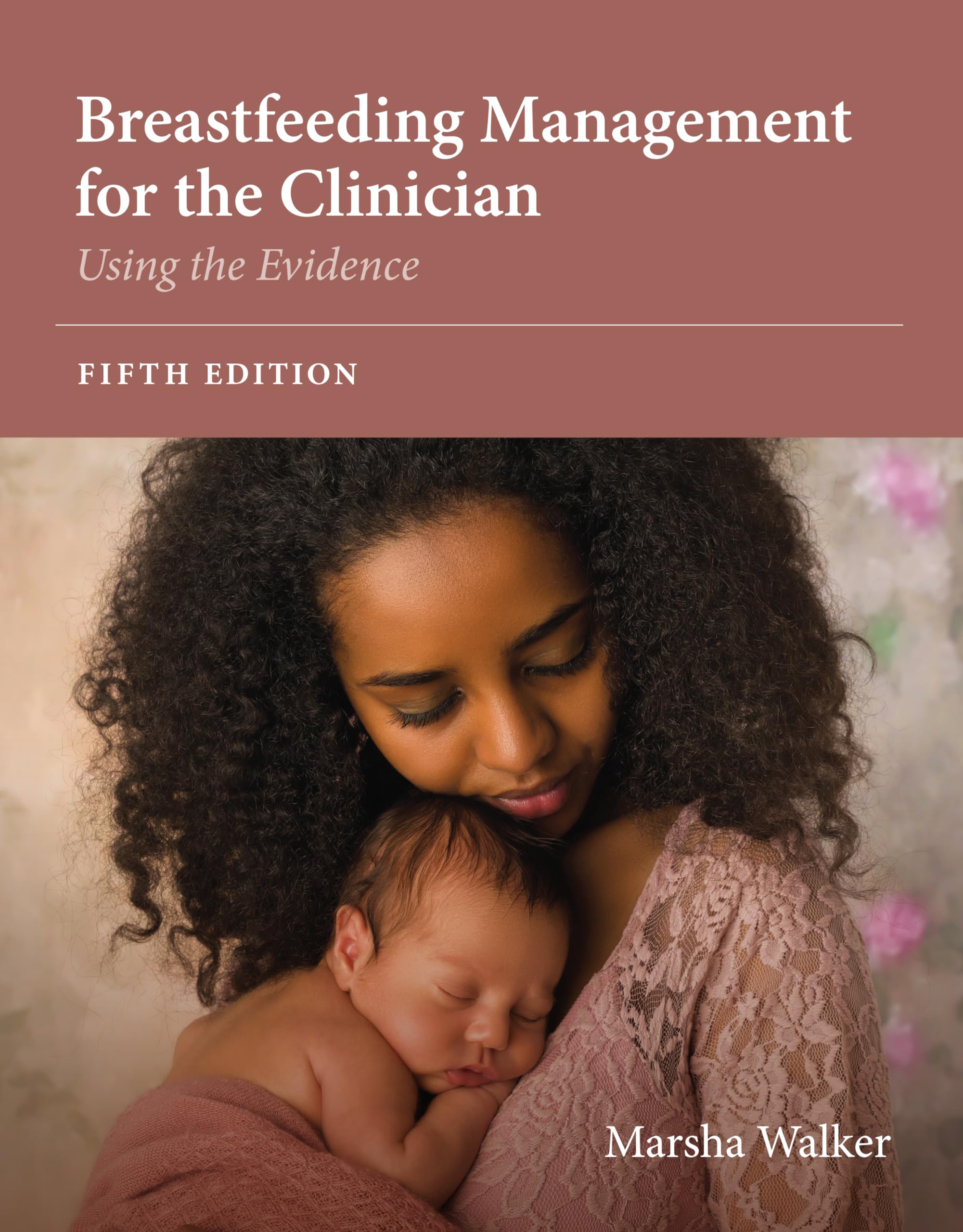 Breastfeeding Management for the Clinician Health, Nutrition & Fitness