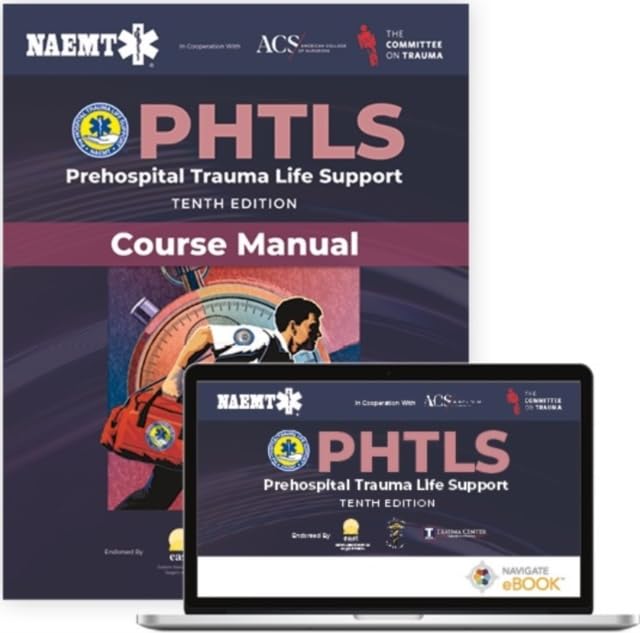 PHTLS: Prehospital Trauma Life Support (eBook) with Course Manual (Print) Medicine
