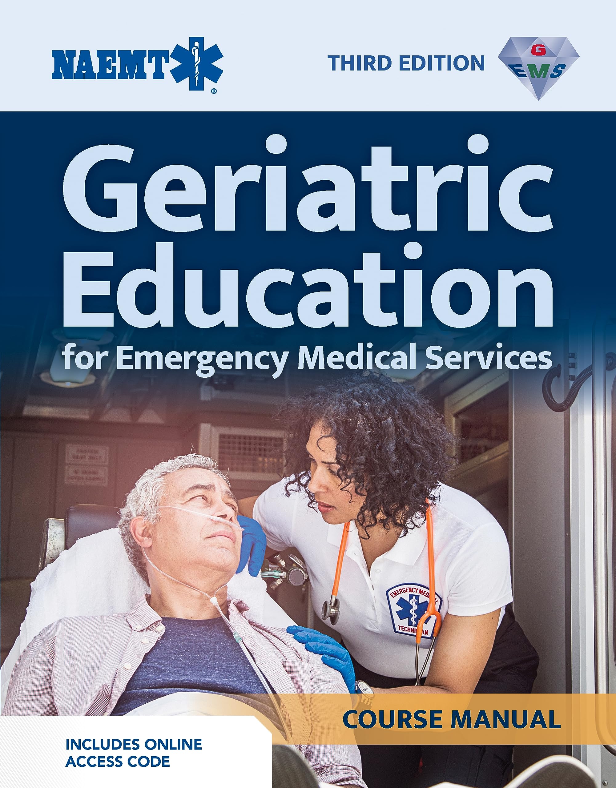 GEMS Geriatric Education for Emergency Medical Services: Course Manual Medicine