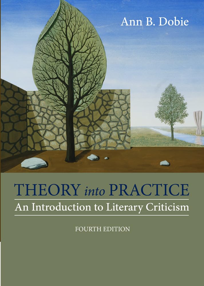 Theory into Practice: An Introduction to Literary Criticism book
