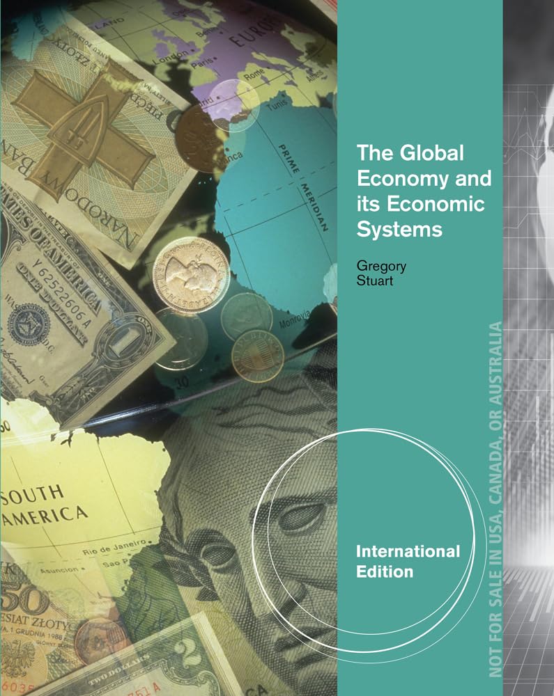 The Global Economy and Its Economic Systems, International Edition Business, Finance & Career