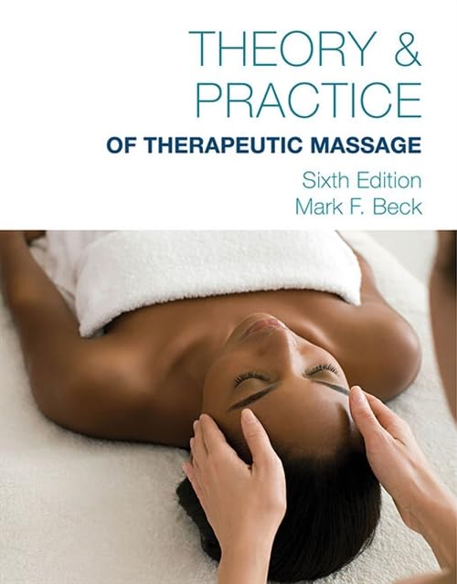 Theory & Practice of Therapeutic Massage, 6th Edition (Softcover) Medicine