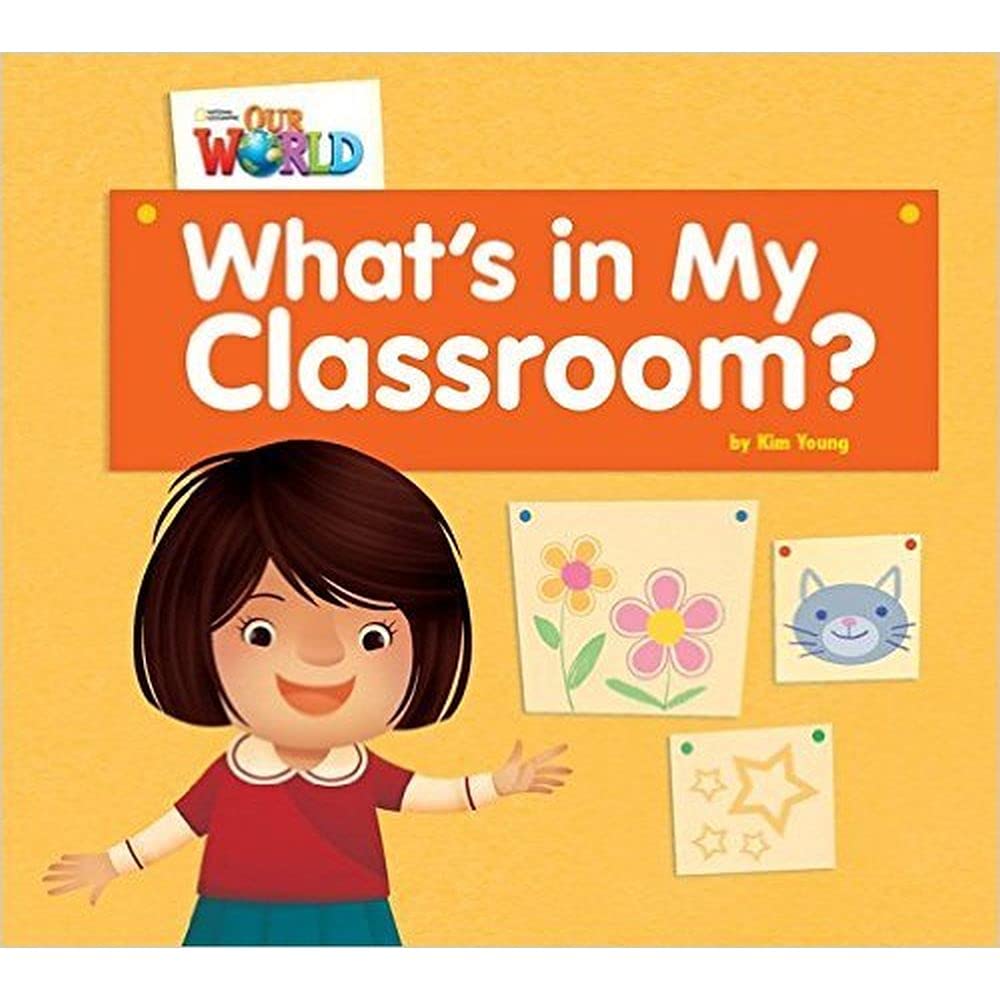 Our World Readers: What's in My Classroom?: British English book