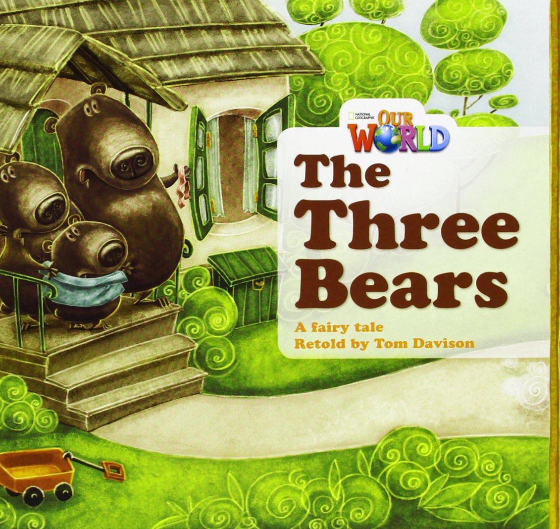 The Three Bears: Level 1, ab 2. Lernjahr (Helbling Languages) (Our World, National Geographic Learning: Our World Readers) Foreign Languages ​​& Dictionaries