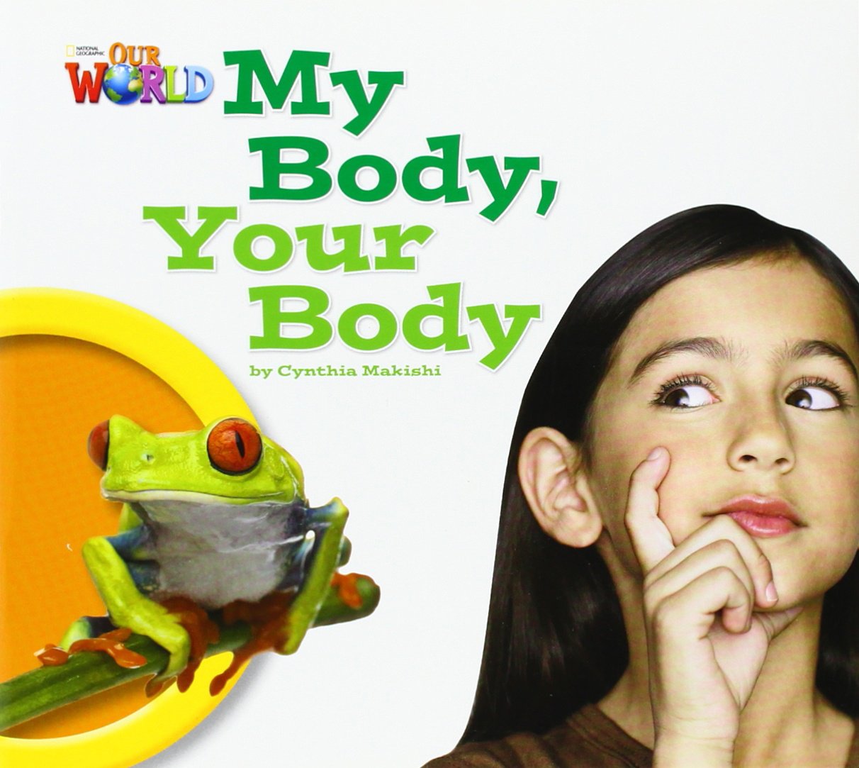 My Body, Your Body: Level 1, ab 2. Lernjahr (Helbling Languages) (Our World, National Geographic Learning: Our World Readers) Foreign Languages ​​& Dictionaries