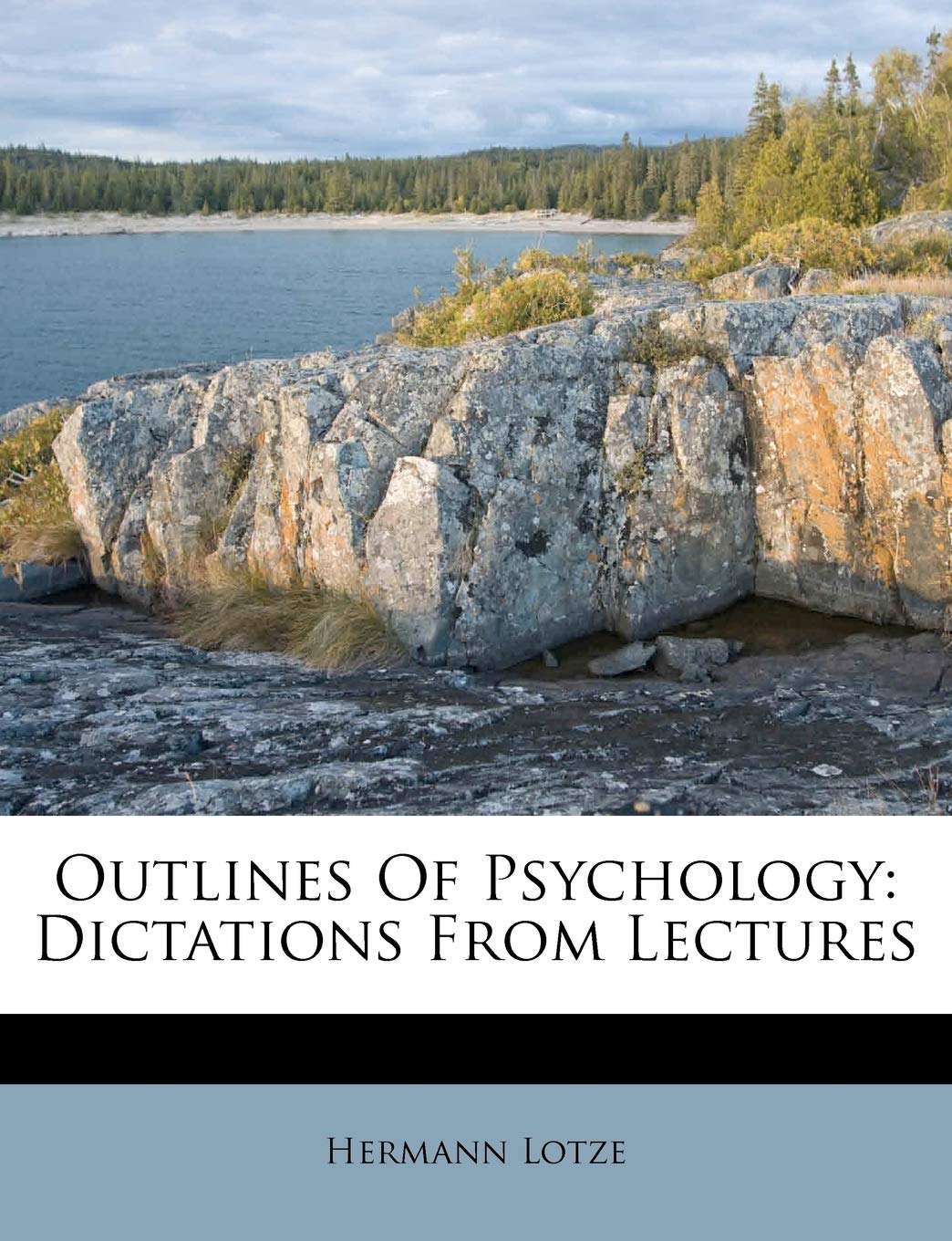 Outlines of Psychology: Dictations from Lectures Politics & History
