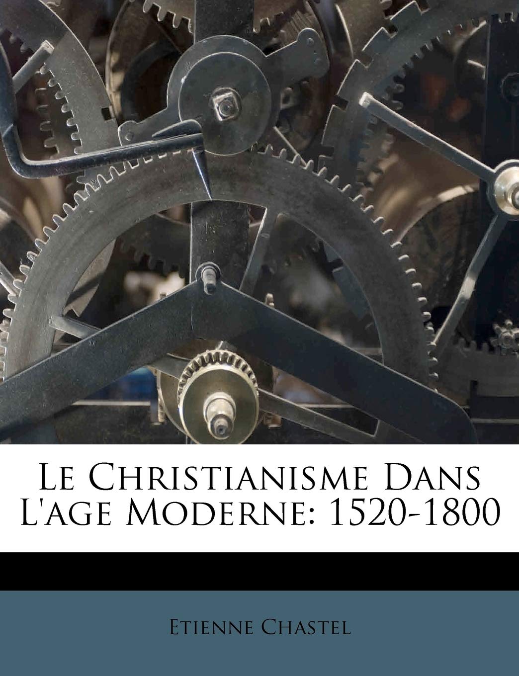 Le Christianisme Dans L'age Moderne: 1520-1800 Contemporary literature
