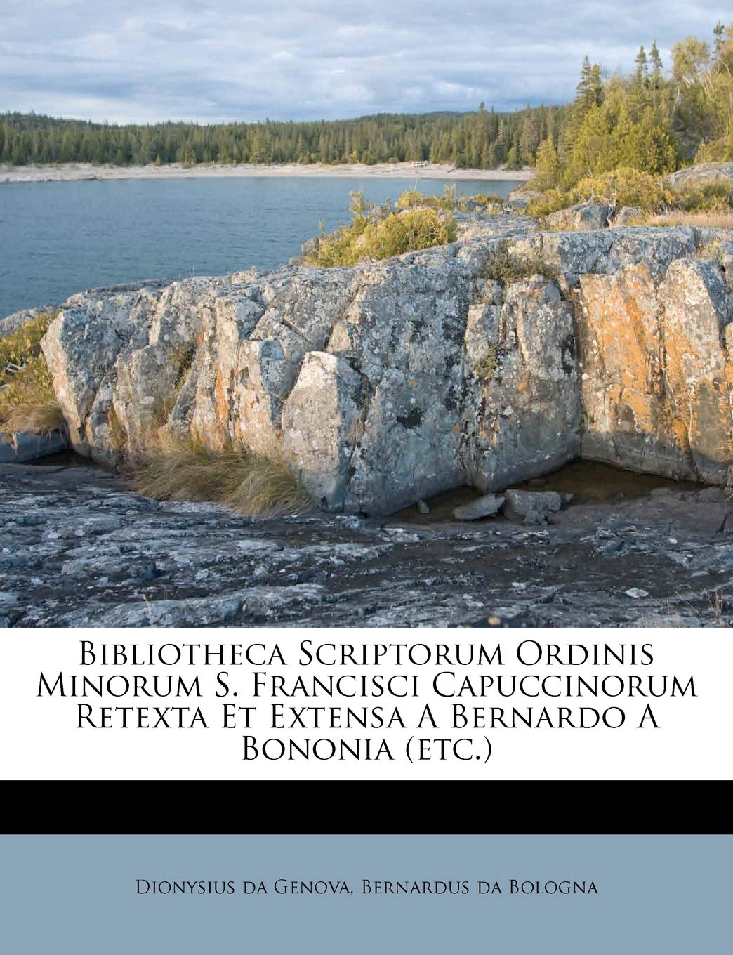 Bibliotheca Scriptorum Ordinis Minorum S. Francisci Capuccinorum Retexta Et Extensa a Bernardo a Bononia (Etc.) Politics & History