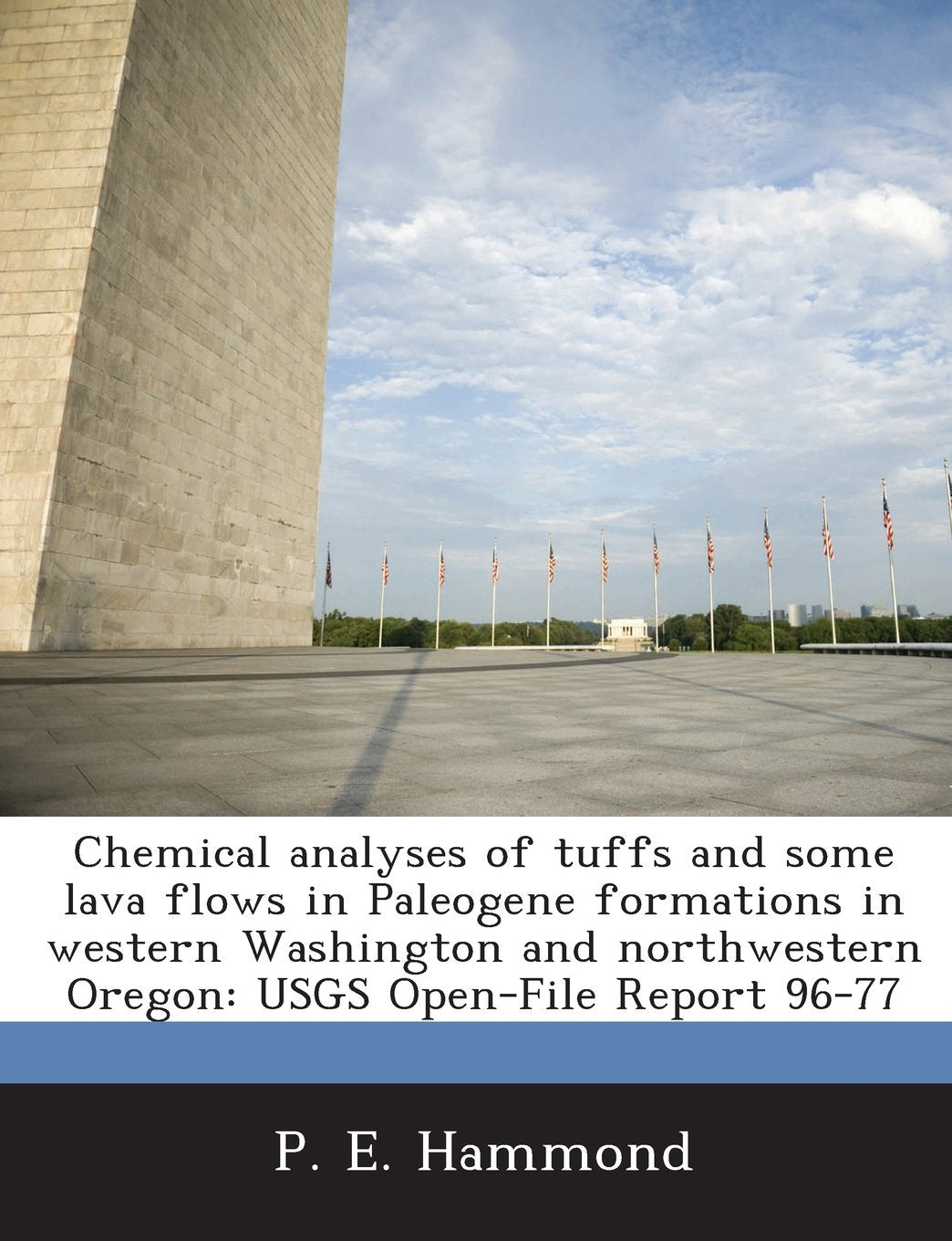 Chemical Analyses of Tuffs and Some Lava Flows in Paleogene Formations in Western Washington and Northwestern Oregon: Usgs Open-File Report 96-77 book
