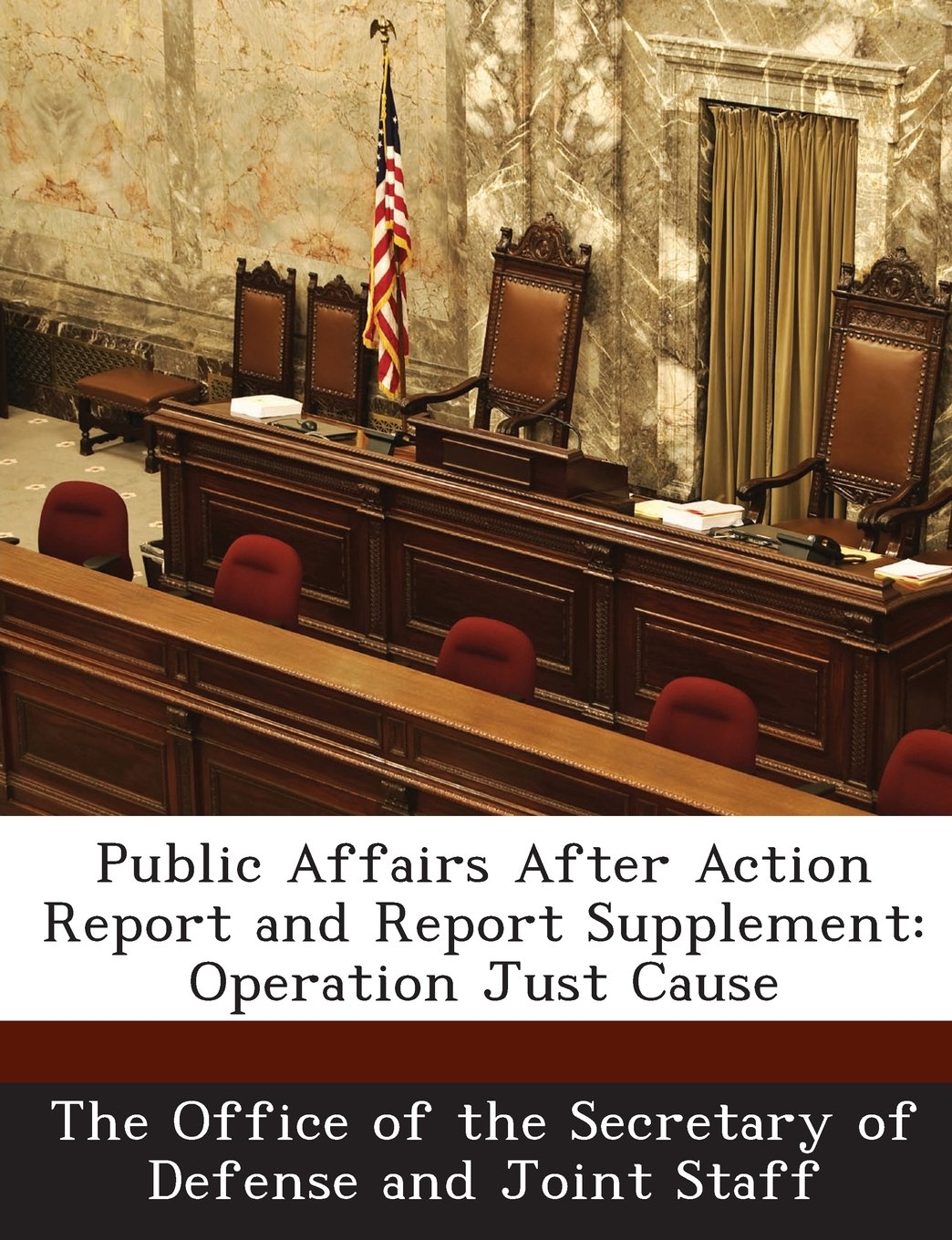 Public Affairs After Action Report and Report Supplement: Operation Just Cause book
