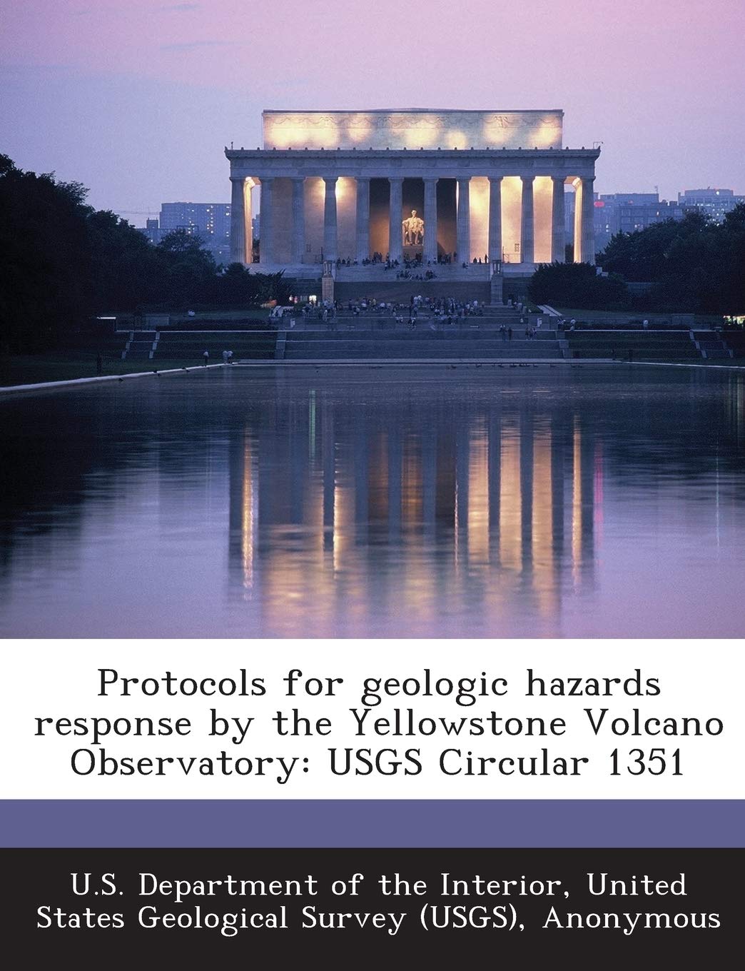Protocols for geologic hazards response by the Yellowstone Volcano Observatory: USGS Circular 1351 Politics & History