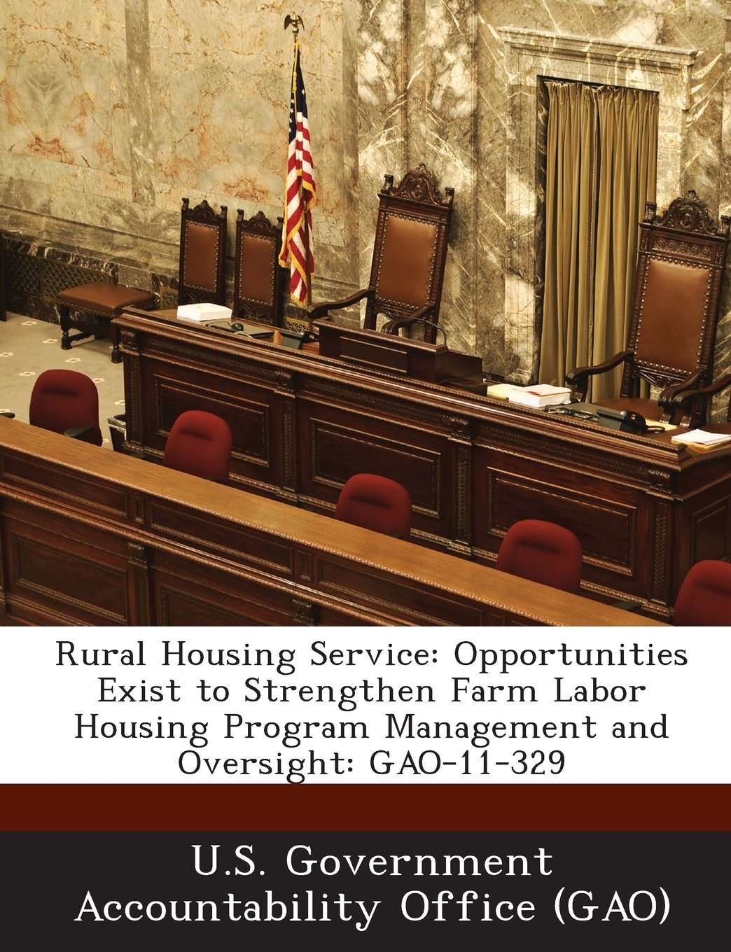 Rural Housing Service: Opportunities Exist to Strengthen Farm Labor Housing Program Management and Oversight: Gao-11-329 Politics & History