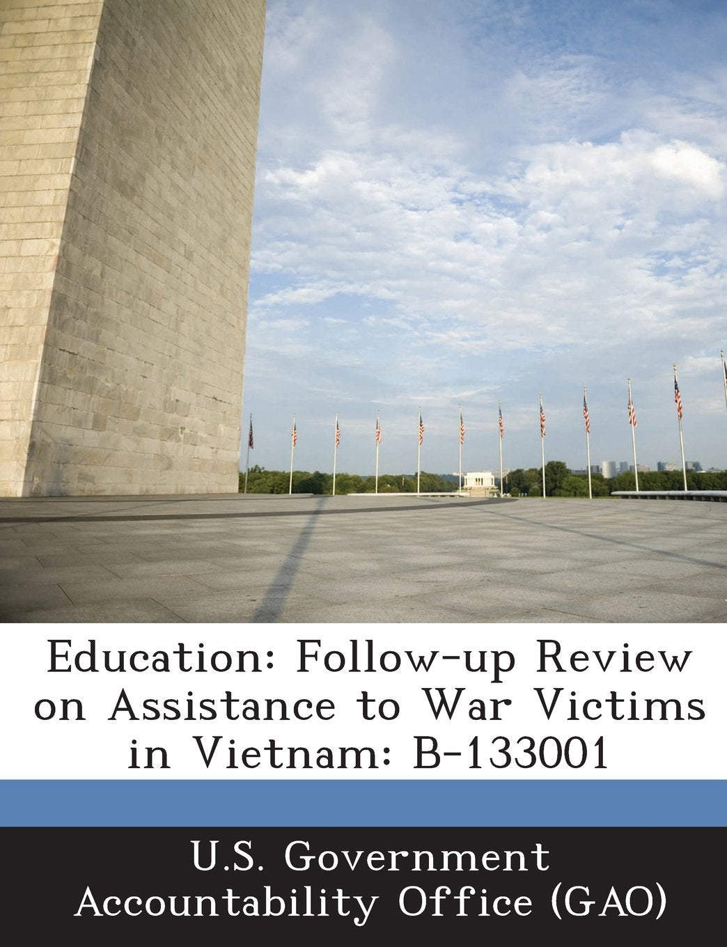 Education: Follow-Up Review on Assistance to War Victims in Vietnam: B-133001 Politics & History