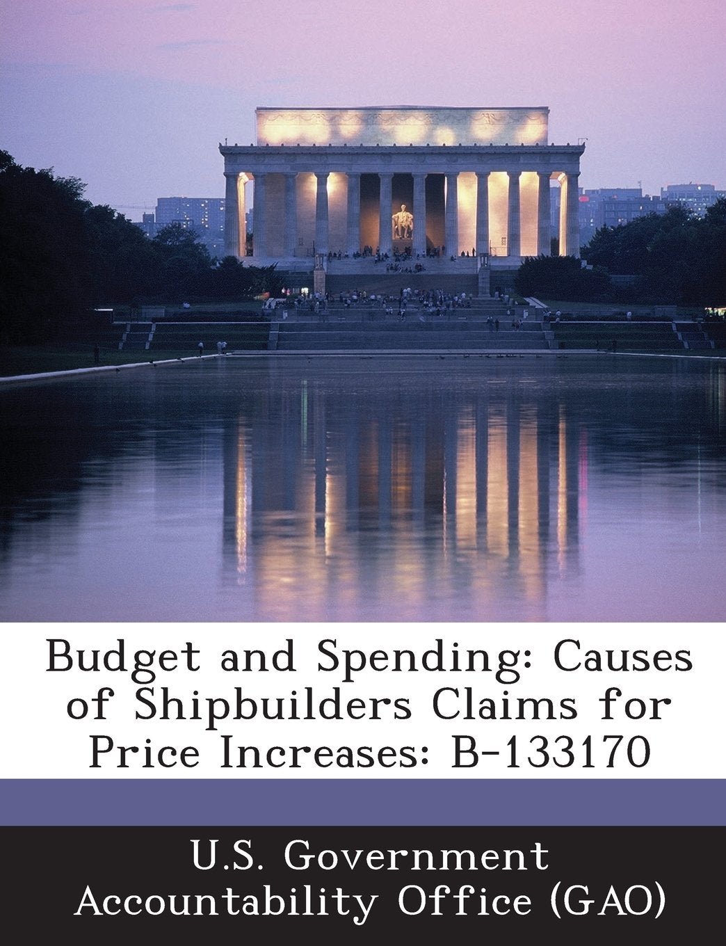 Budget and Spending: Causes of Shipbuilders Claims for Price Increases: B-133170 Politics & History