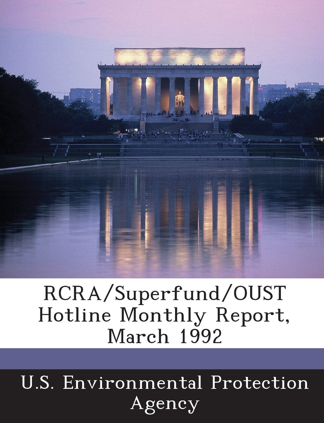 RCRA/Superfund/Oust Hotline Monthly Report, March 1992 Politics & History