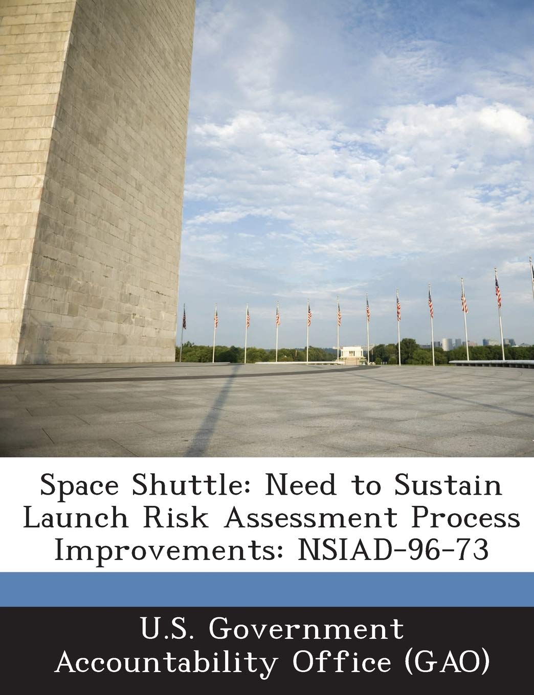 Space Shuttle: Need to Sustain Launch Risk Assessment Process Improvements: Nsiad-96-73 Politics & History