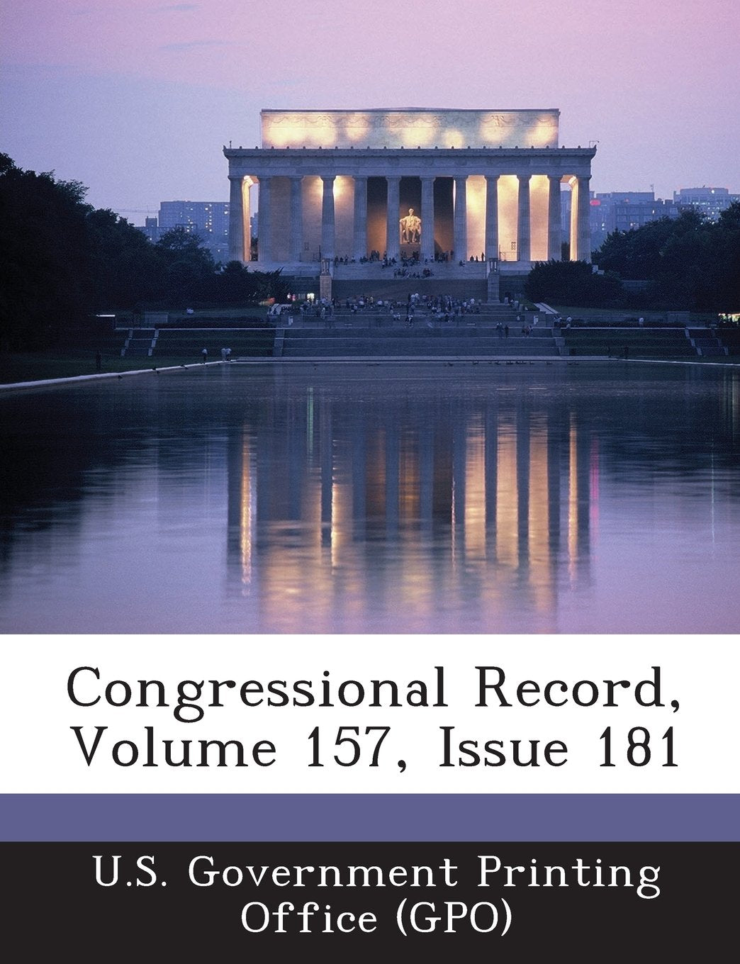 Congressional Record, Volume 157, Issue 181 Politics & History
