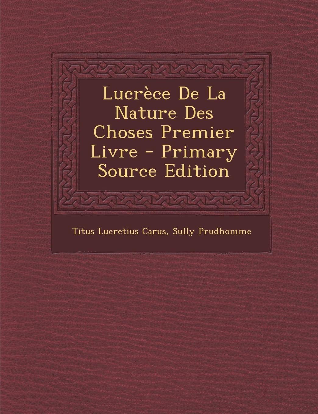 Lucrece de La Nature Des Choses Premier Livre Politics & History