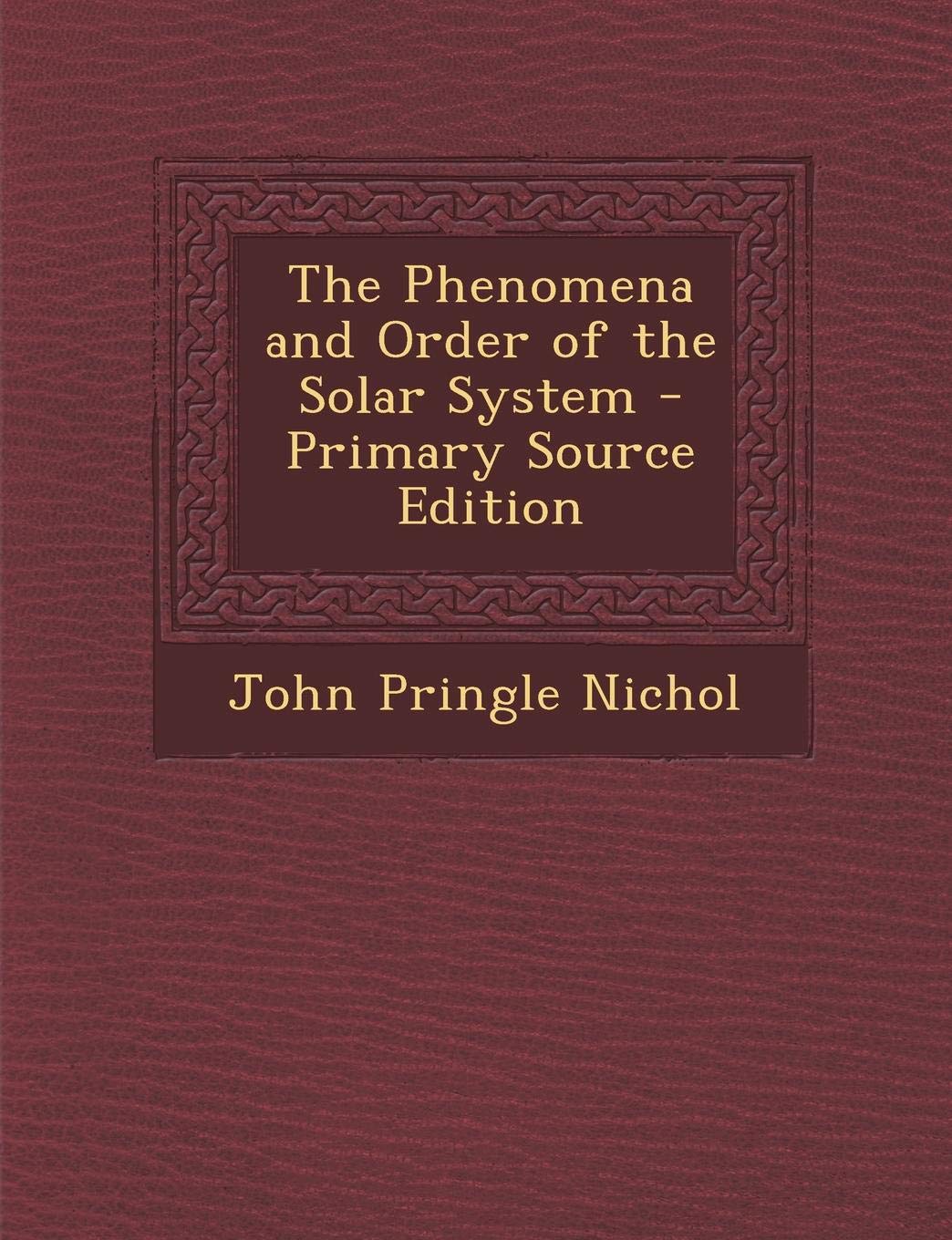 Phenomena and Order of the Solar System Natural Sciences