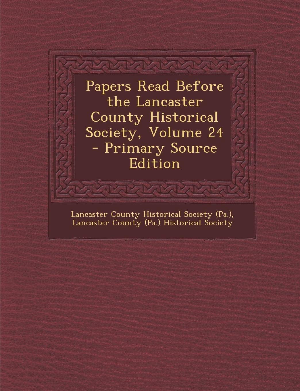 Papers Read Before the Lancaster County Historical Society, Volume 24 Contemporary literature
