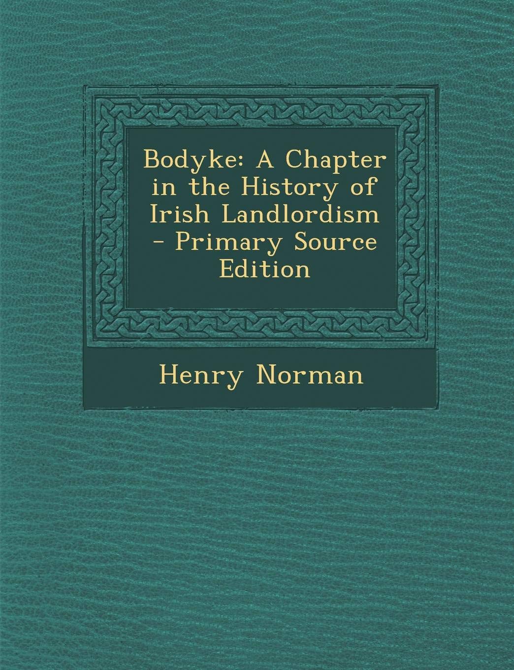 Bodyke: A Chapter in the History of Irish Landlordism - Primary Source Edition Contemporary literature