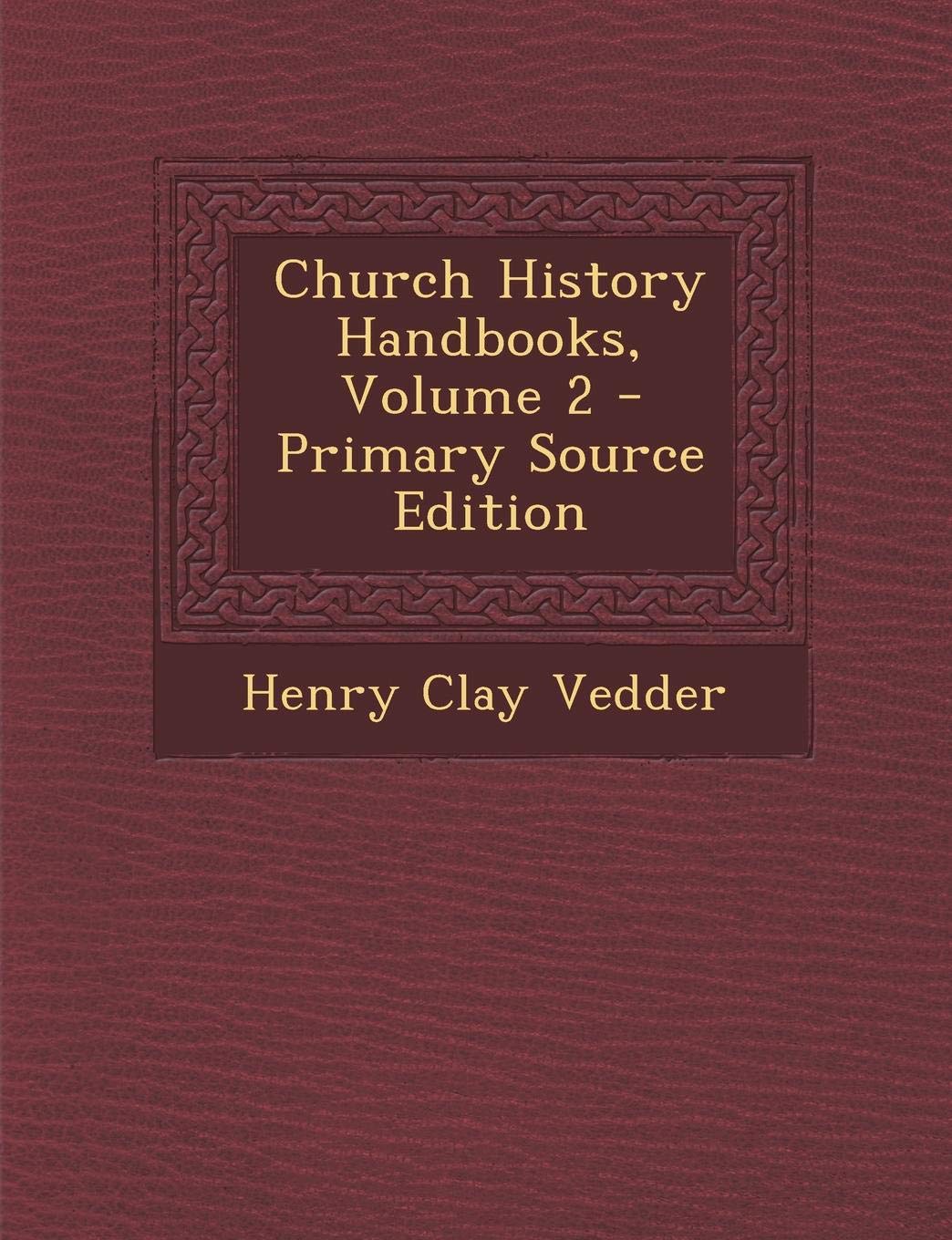 Church History Handbooks, Volume 2 Religion & Esotericism