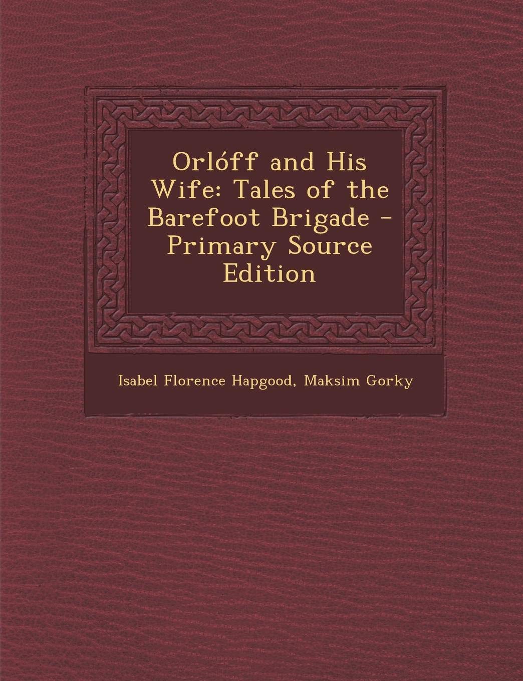Orloff and His Wife: Tales of the Barefoot Brigade Contemporary literature