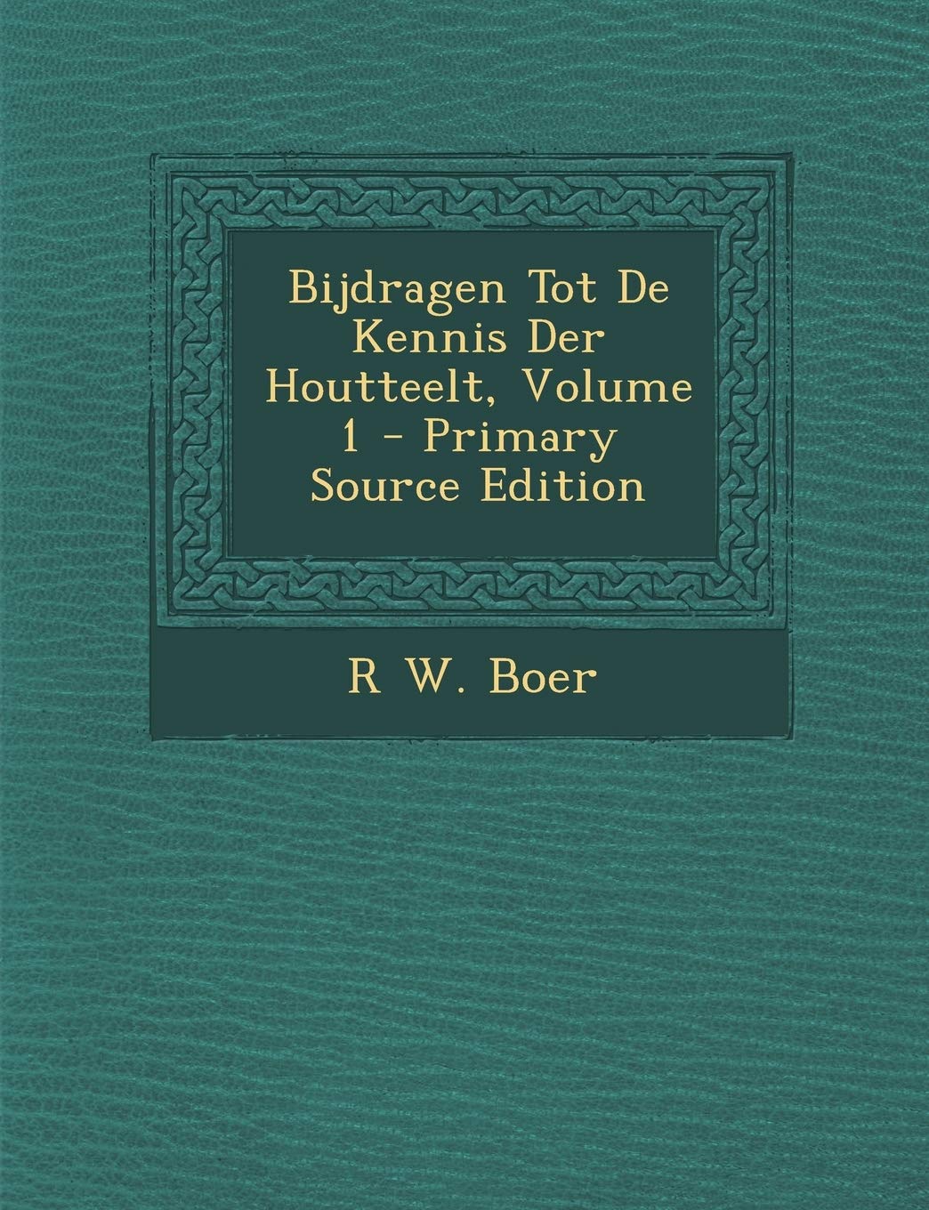 Bijdragen Tot de Kennis Der Houtteelt, Volume 1 Children's books